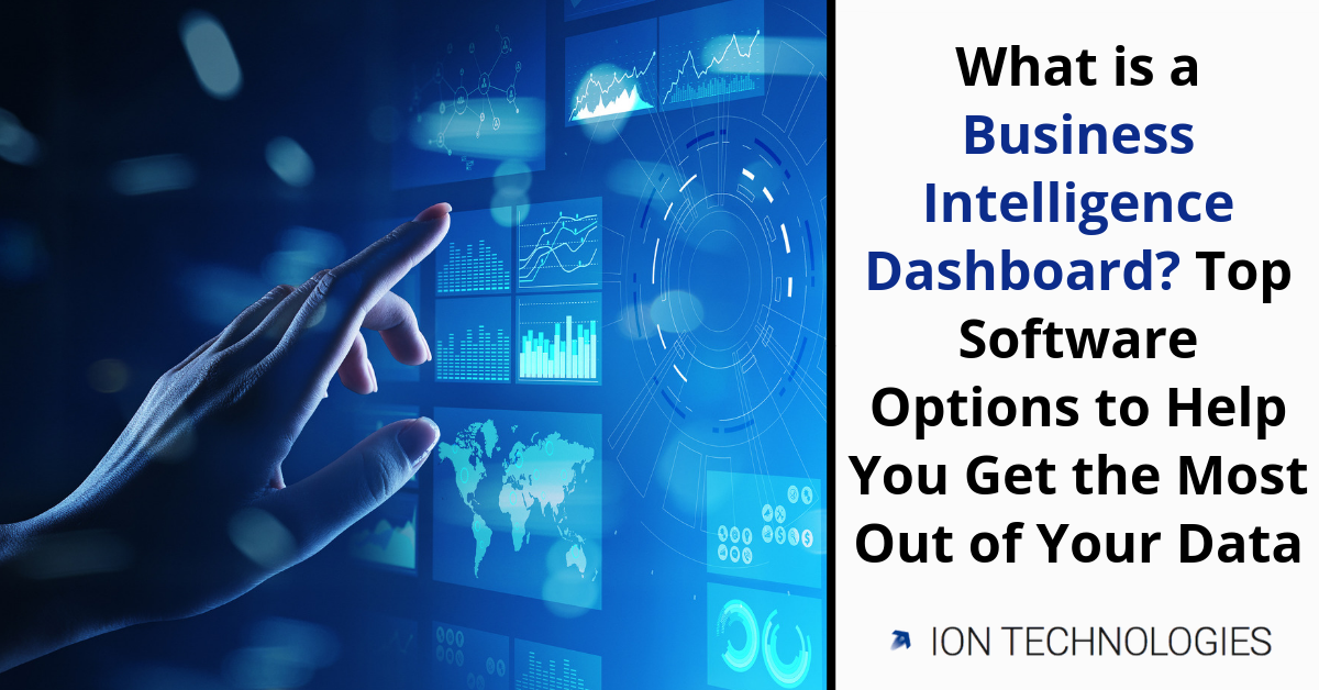 What is a Business Intelligence Dashboard? Top Software Options to Help You Get the Most Out of Your Data